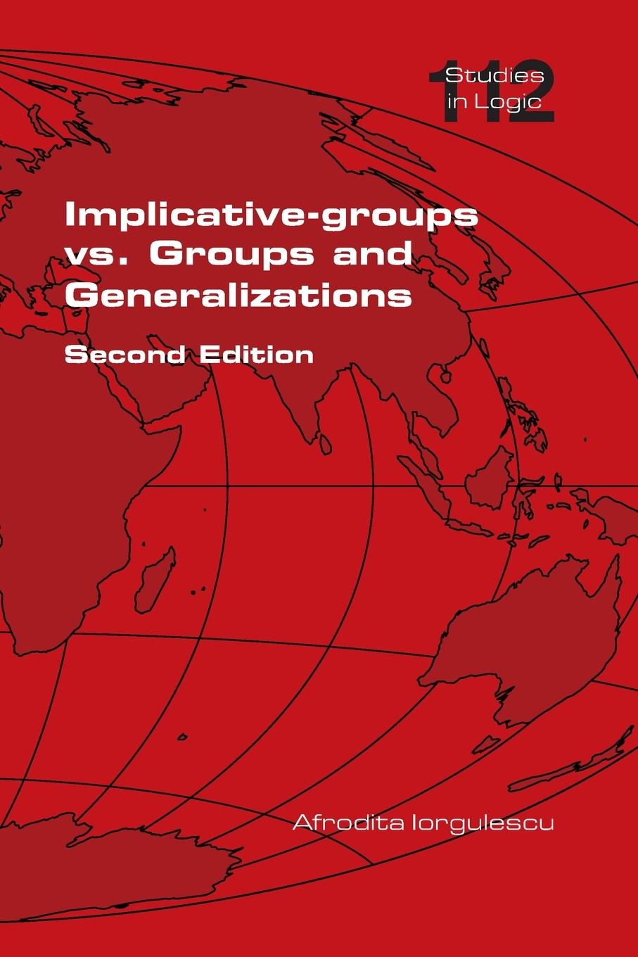 Kniha Implicative-groups vs Groups and Generalizations. Second Edition 