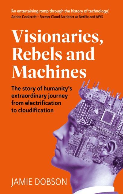 Kniha Visionaries, Rebels and Machines Jamie Dobson