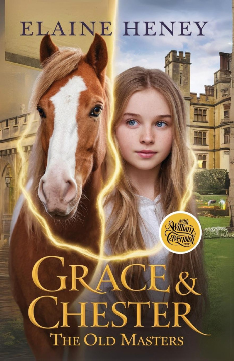 Knjiga Grace & Chester with William Cavendish - The Old Masters Elaine Heney