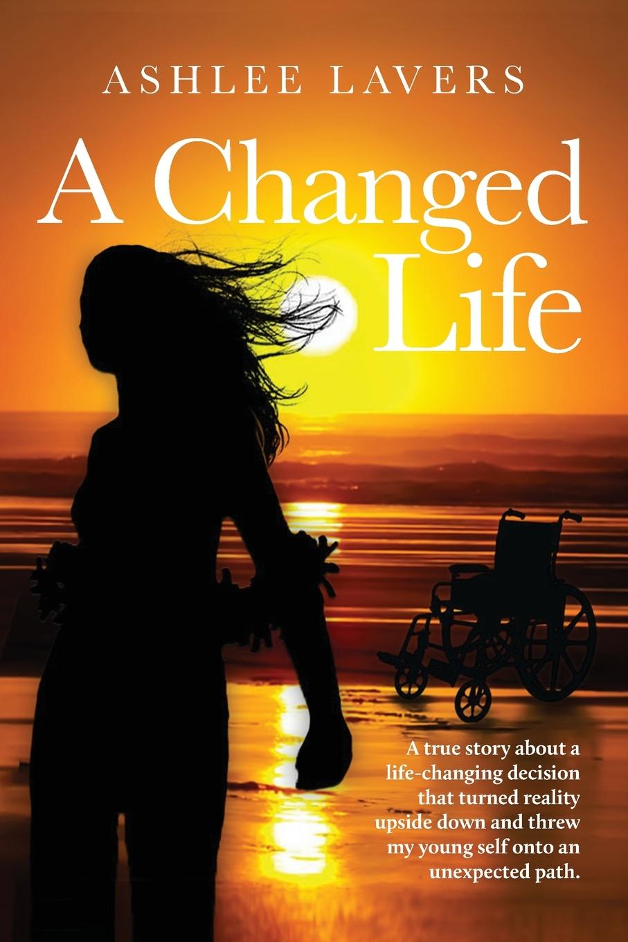 Knjiga A Changed Life Ashlee Lavers