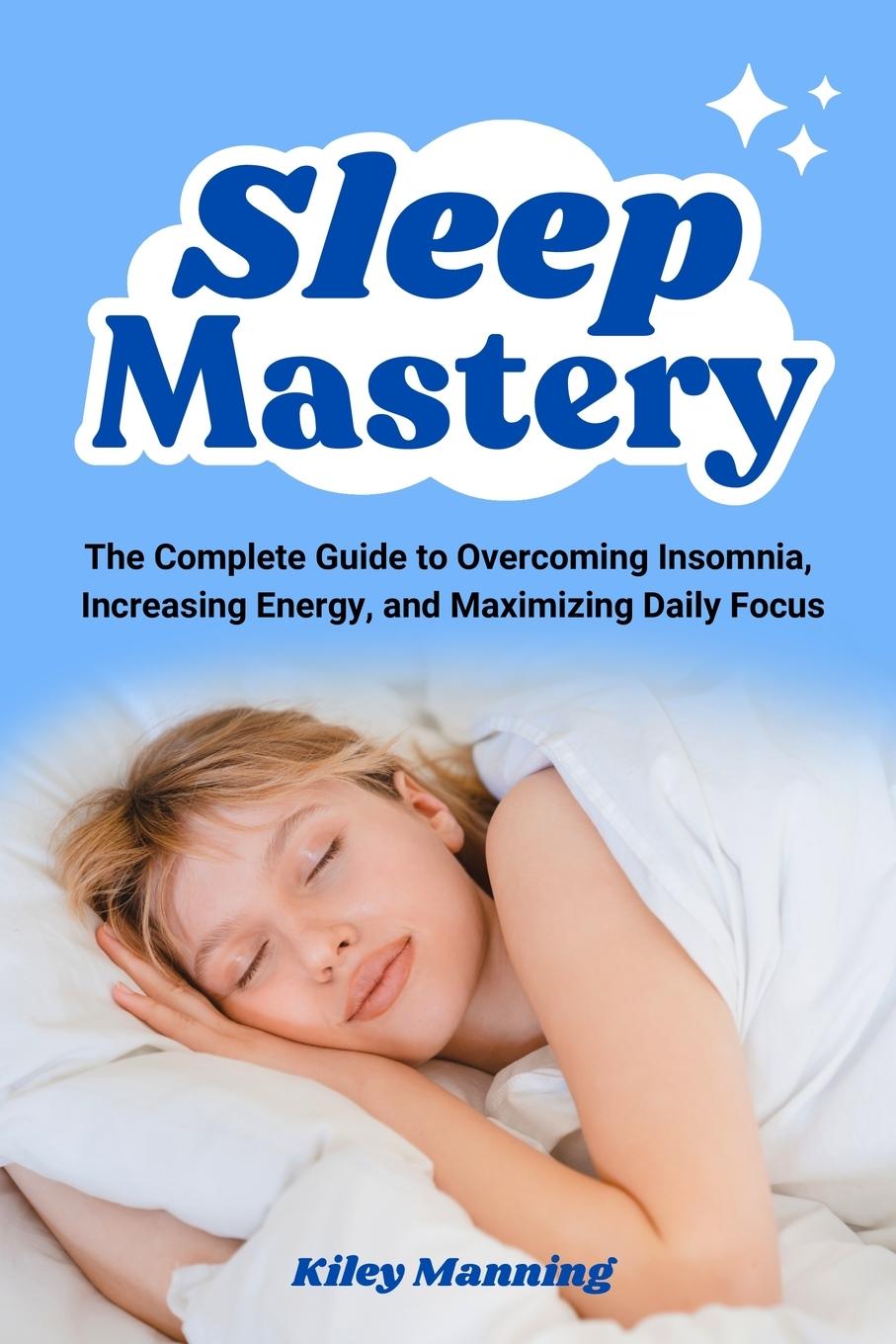Kniha Sleep Mastery Kiley Manning