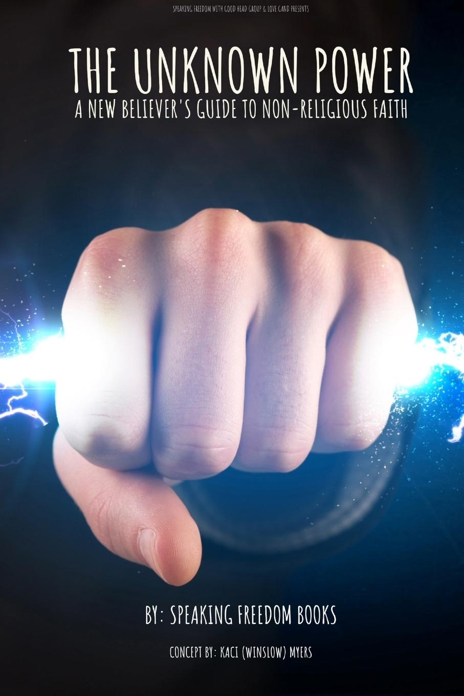 Kniha The Unknown Power Speaking Freedom Books