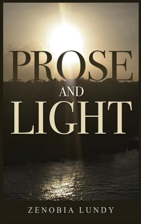 Kniha Prose and Light Zenobia Lundy