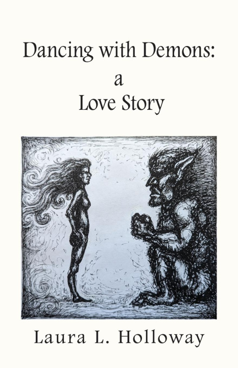 Könyv Dancing With Demons Laura L Holloway