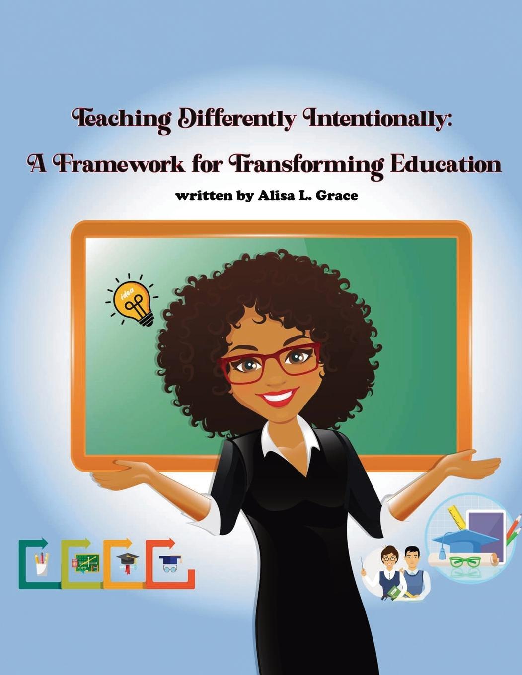 Kniha Teaching Differently Intentionally Alisa L Grace