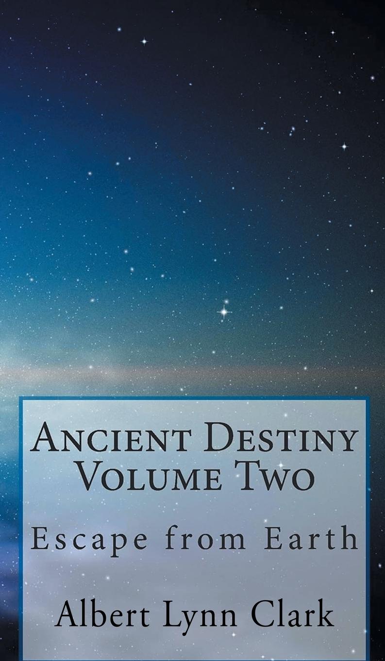 Knjiga Ancient Destiny Albert Lynn Clark