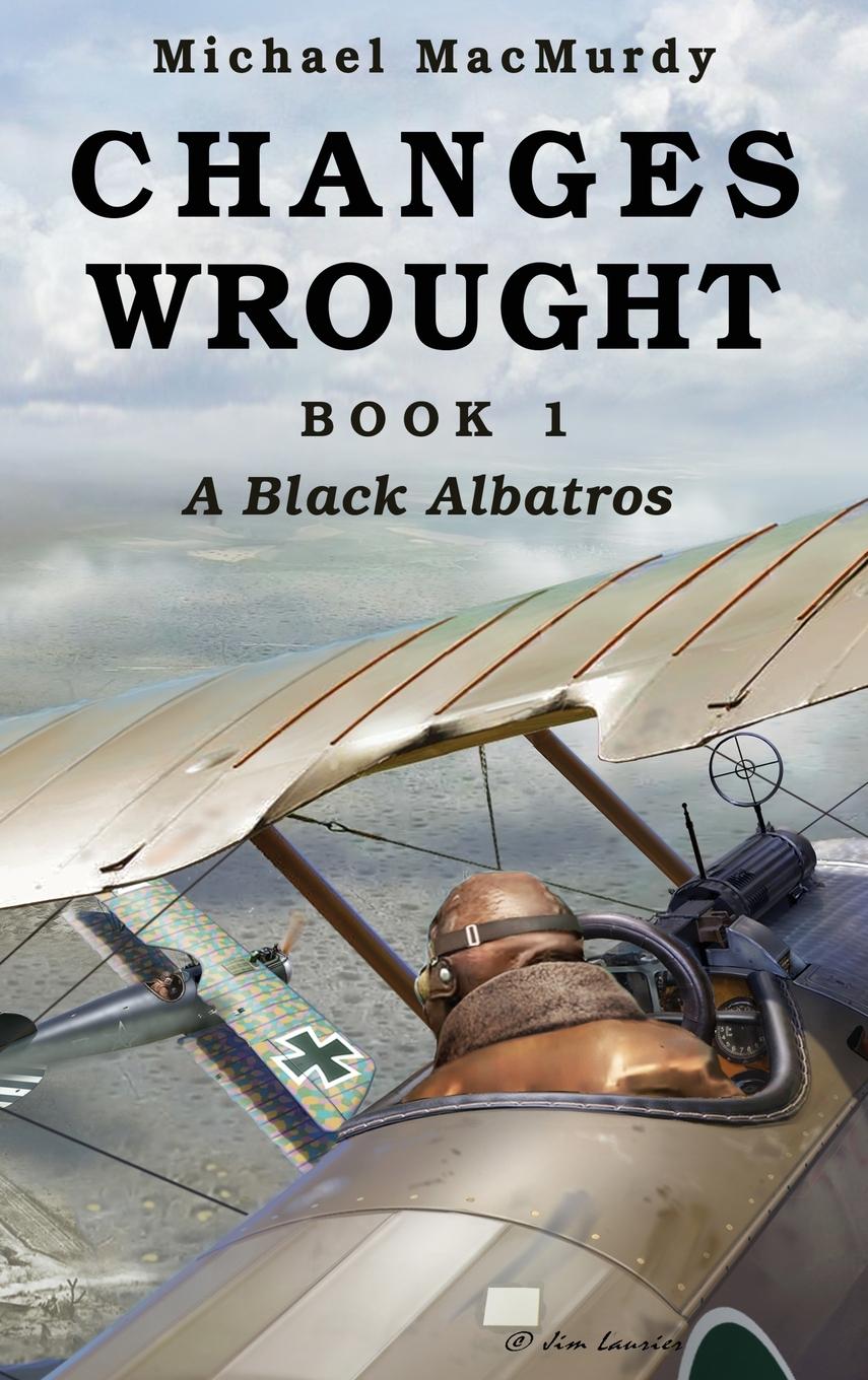 Kniha Changes Wrought Book 1 Michael MacMurdy