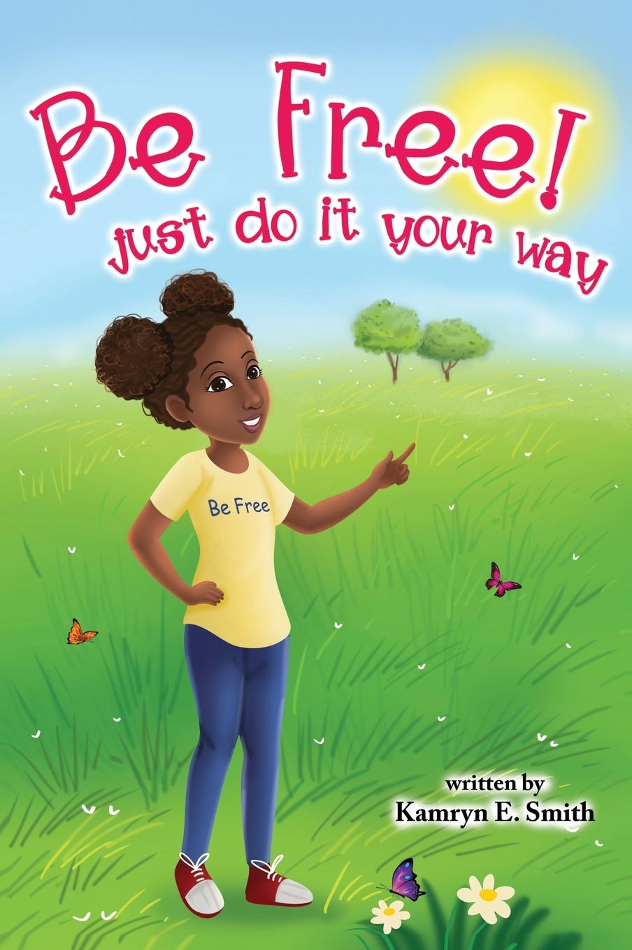 Knjiga Be Free Just Do It Your Way 