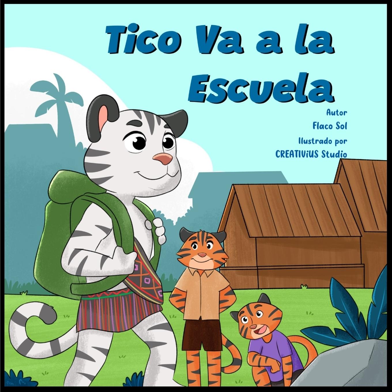Kniha Tico Va a la Escuela Flaco Sol