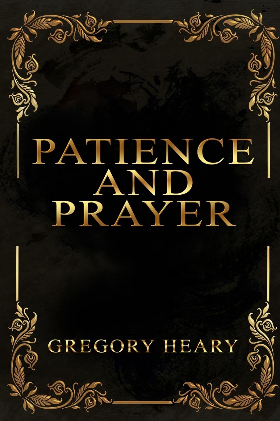 Kniha Patience and Prayer Gregory Heary