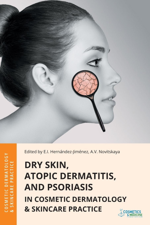 Kniha Dry Skin, Atopic Dermatitis, and Psoriasis in Cosmetic Dermatology & Skincare Practice Anastasia Novitskaya