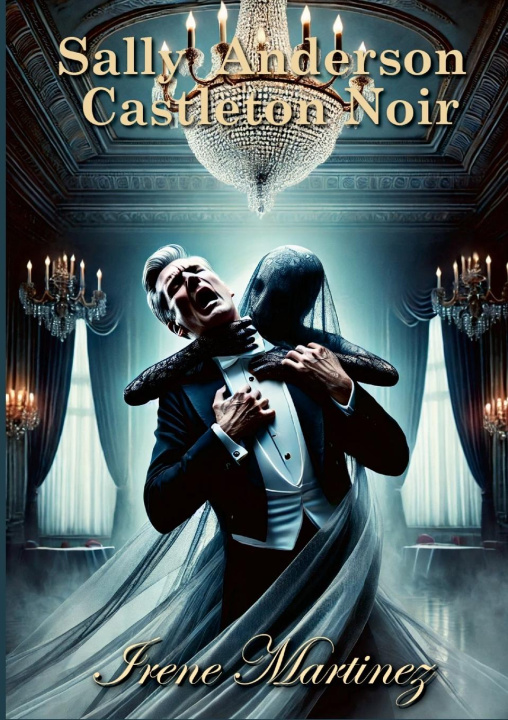 Kniha Sally Anderson Castleton Noir Irene Nunez Martinez