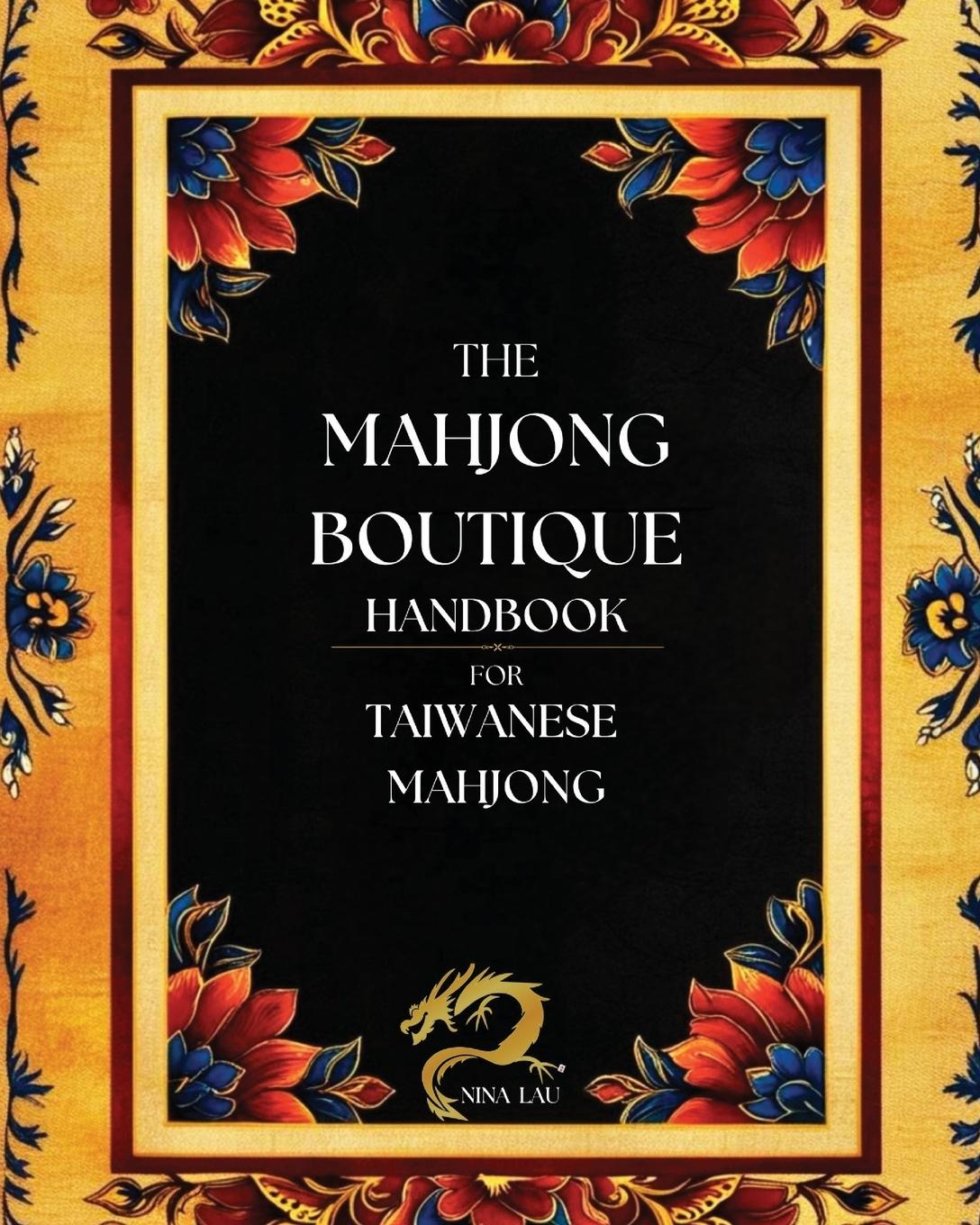 Kniha The Mahjong Boutique Handbook for Taiwanese Mahjong 
