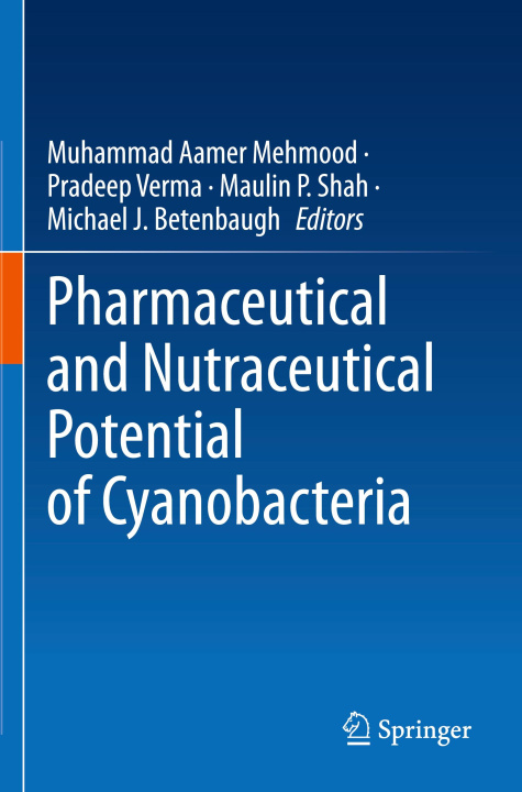 Kniha Pharmaceutical and Nutraceutical Potential of Cyanobacteria Michael J. Betenbaugh