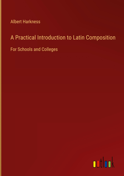 Knjiga A Practical Introduction to Latin Composition 