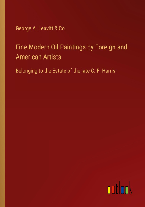 Libro Fine Modern Oil Paintings by Foreign and American Artists 