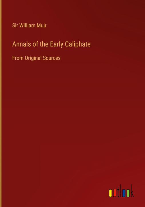 Kniha Annals of the Early Caliphate 