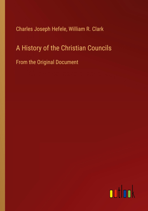 Libro A History of the Christian Councils William R. Clark