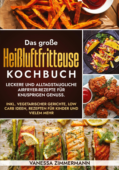 Knjiga Das große Heißluftfritteuse Kochbuch Vanessa Zimmermann