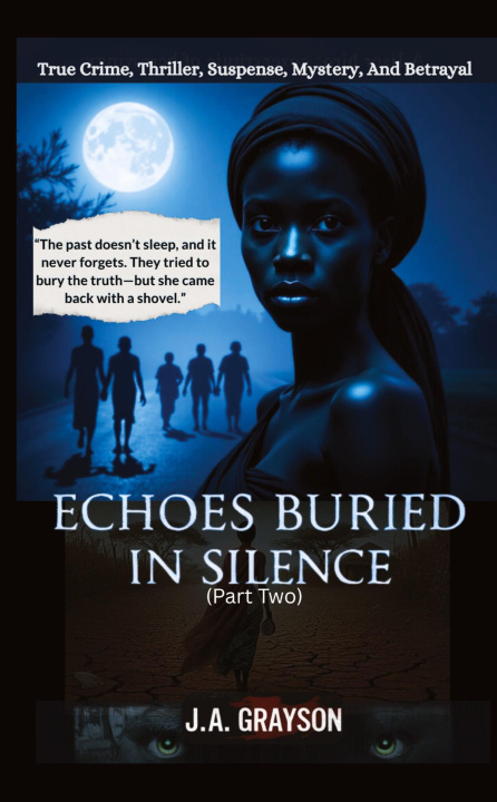 Kniha Echoes Buried In Silence J. A. Grayson