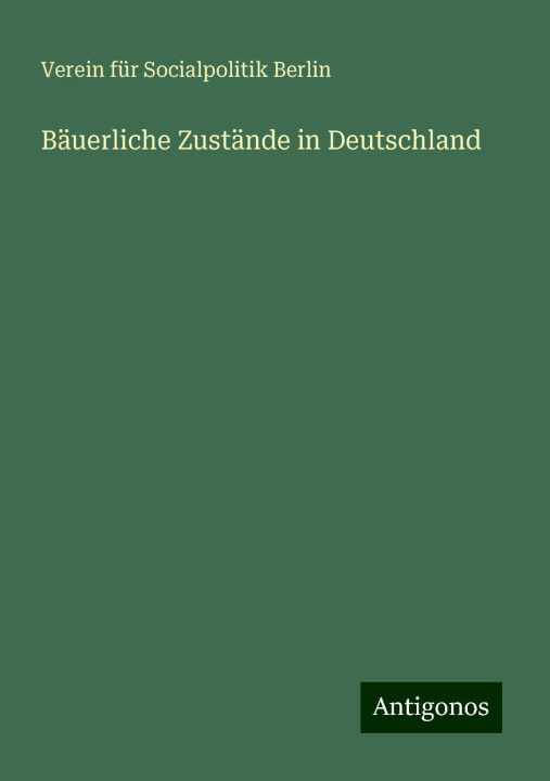 Kniha Bäuerliche Zustände in Deutschland 