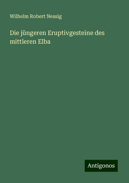 Libro Die jüngeren Eruptivgesteine des mittleren Elba 