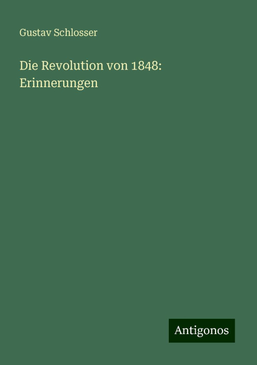Kniha Die Revolution von 1848: Erinnerungen 