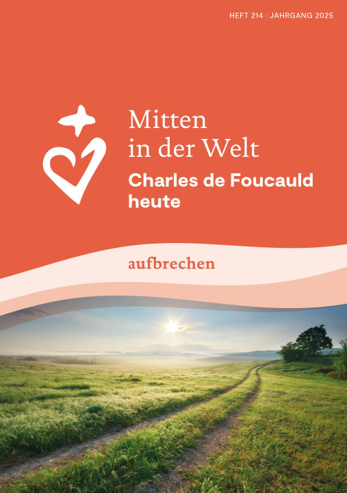 Kniha Mitten in der Welt Geistliche Familie Charles de Foucauld