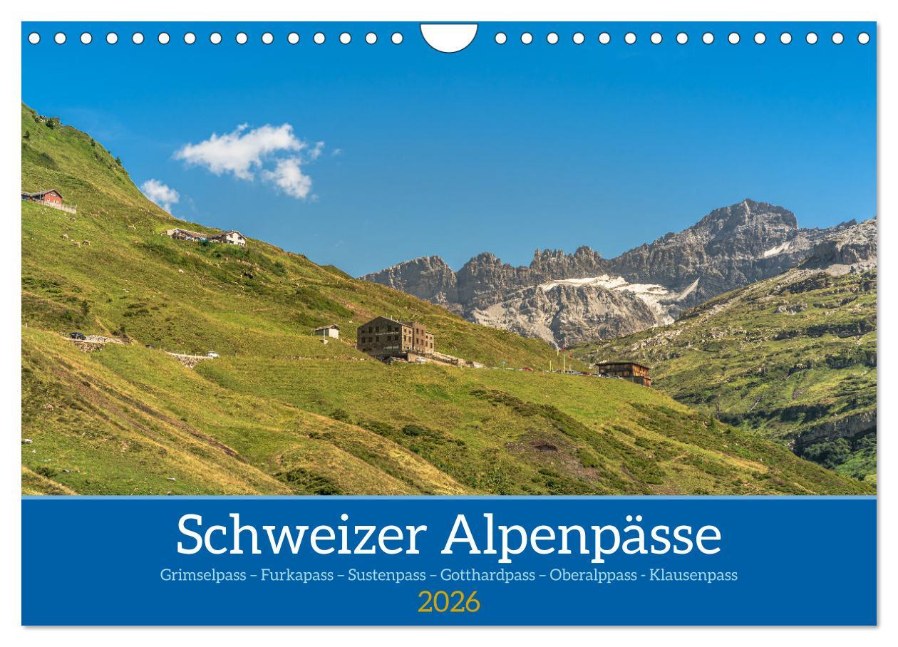Kalendár/Diár Schweizer Alpenpässe (Wandkalender 2026 DIN A4 quer), CALVENDO Monatskalender Calvendo