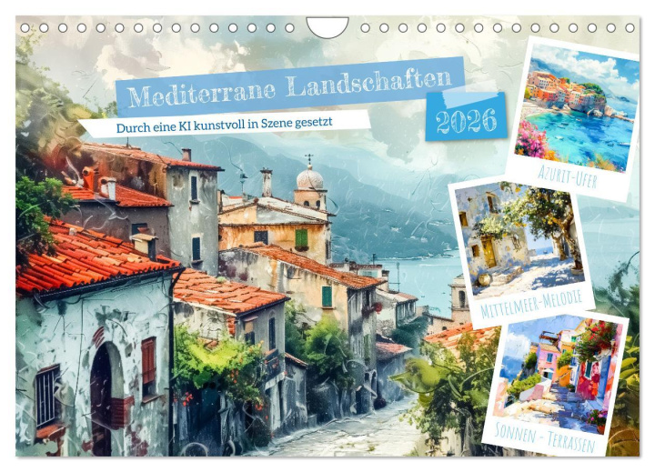 Kalendár/Diár Mediterrane Landschaften (Wandkalender 2026 DIN A4 quer), CALVENDO Monatskalender Calvendo