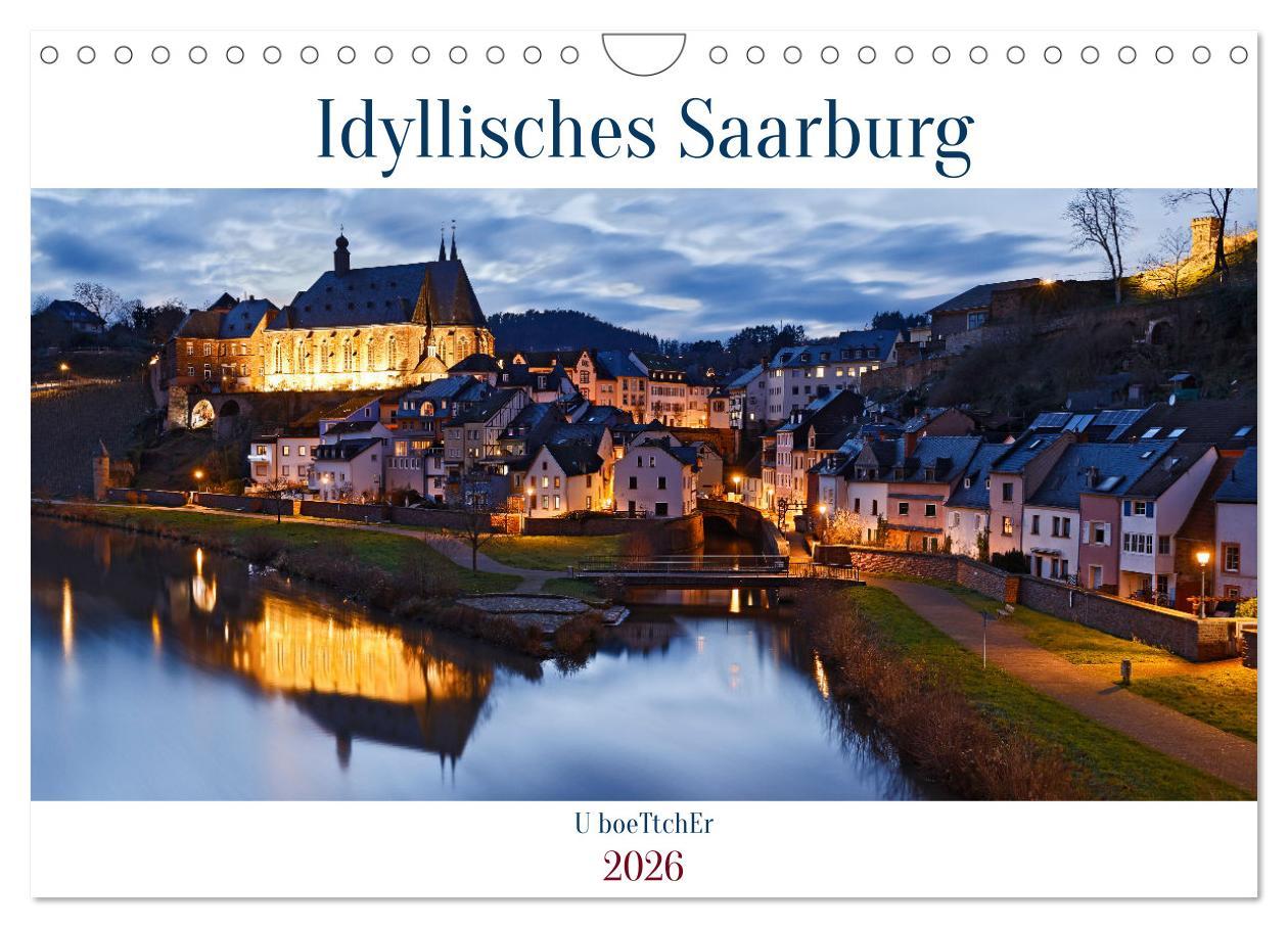 Kalendár/Diár Idyllisches Saarburg (Wandkalender 2026 DIN A4 quer), CALVENDO Monatskalender Calvendo