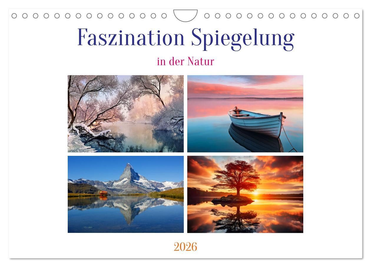 Kalendár/Diár Faszination Spiegelung - in der Natur (Wandkalender 2026 DIN A4 quer), CALVENDO Monatskalender Calvendo