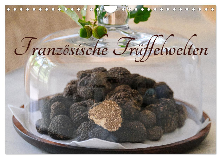 Kalendář/Diář Französische Trüffelwelten (Wandkalender 2026 DIN A4 quer), CALVENDO Monatskalender Calvendo