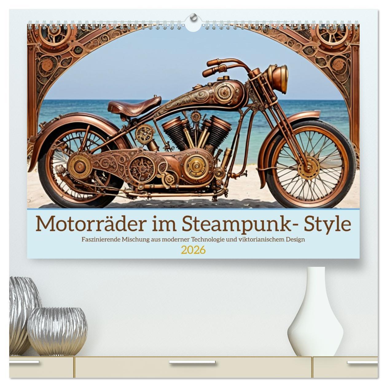 Kalendár/Diár Motorräder im Steampunk-Style (hochwertiger Premium Wandkalender 2026 DIN A2 quer), Kunstdruck in Hochglanz Calvendo