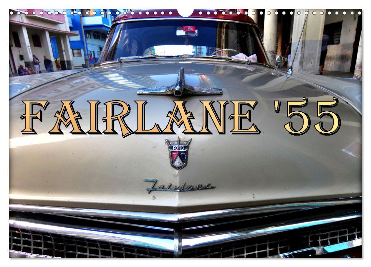 Kalendář/Diář FAIRLANE '55 (Wandkalender 2026 DIN A3 quer), CALVENDO Monatskalender Calvendo