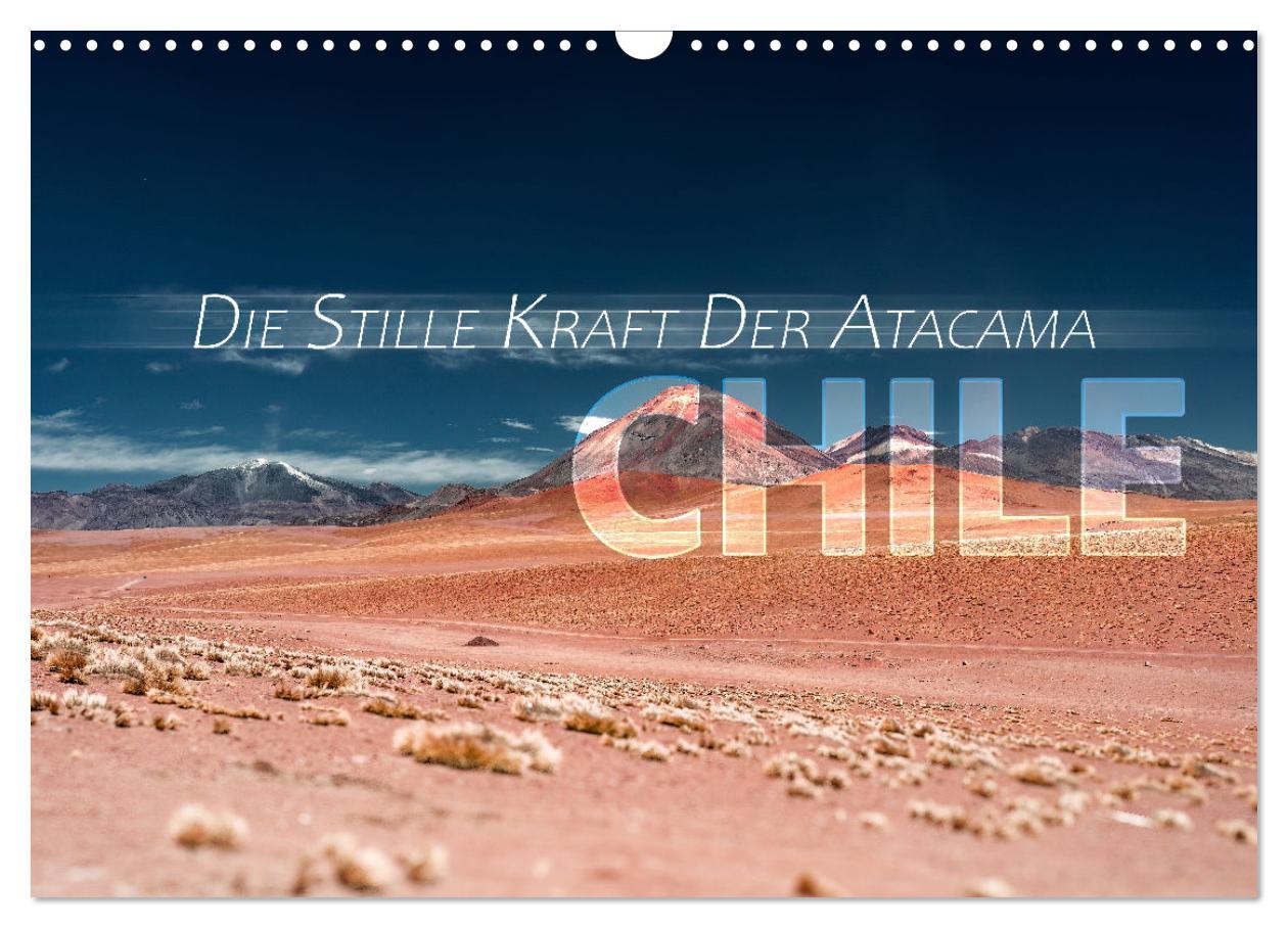 Kalendár/Diár Chile - Die stille Kraft der Atacama (Wandkalender 2026 DIN A3 quer), CALVENDO Monatskalender Calvendo