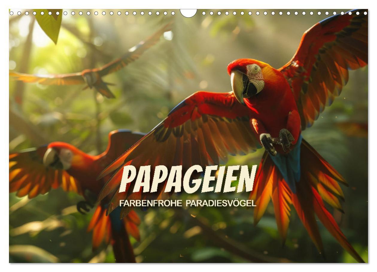 Kalendár/Diár Papageien - Farbenfrohe Paradiesvögel (Wandkalender 2026 DIN A3 quer), CALVENDO Monatskalender Calvendo