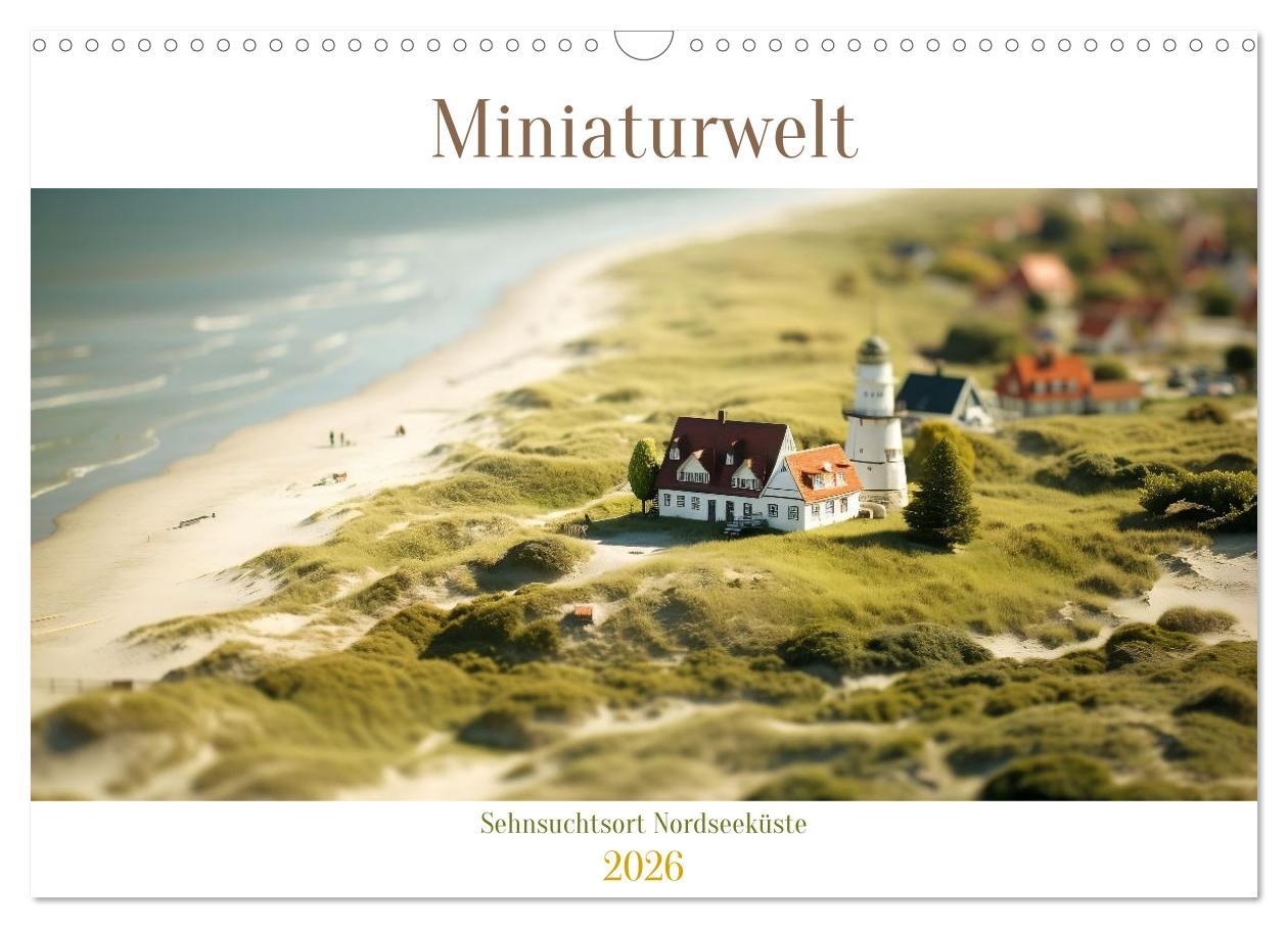Kalendár/Diár Miniaturwelt - Sehnsuchtsort Nordseeküste (Wandkalender 2026 DIN A3 quer), CALVENDO Monatskalender Calvendo