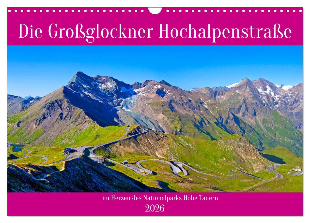 Kalendár/Diár Die Großglockner Hochalpenstraße (Wandkalender 2026 DIN A3 quer), CALVENDO Monatskalender Calvendo