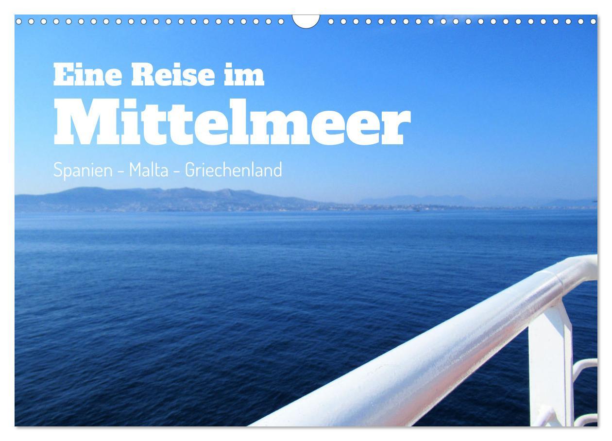 Kalendář/Diář Eine Reise im Mittelmeer (Wandkalender 2026 DIN A3 quer), CALVENDO Monatskalender Calvendo