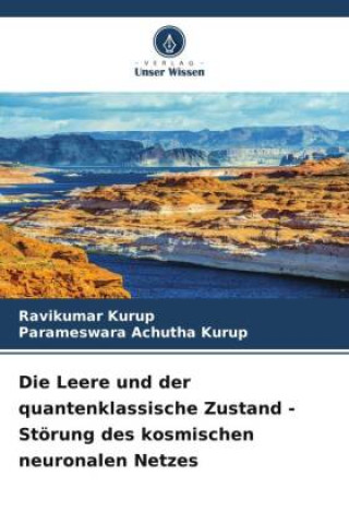 Libro Die Leere und der quantenklassische Zustand - Störung des kosmischen neuronalen Netzes Parameswara Achutha Kurup