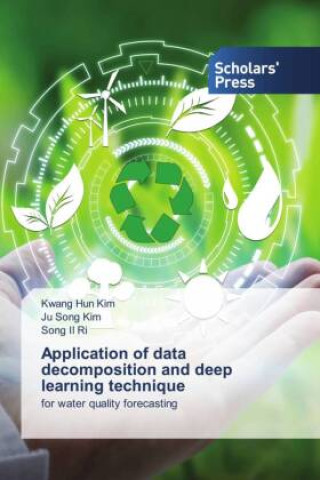 Kniha Application of data decomposition and deep learning technique Ju Song Kim