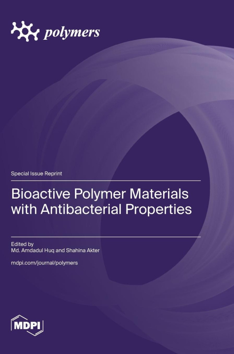 Kniha Bioactive Polymer Materials with Antibacterial Properties 