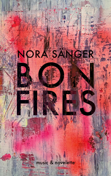 Kniha Bonfires Nora Sänger