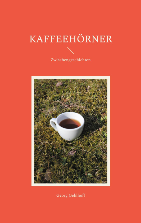 Kniha Kaffeehörner Georg Gehlhoff