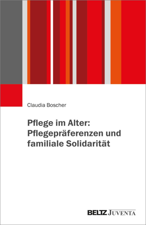 Libro Pflege im Alter: Pflegepräferenzen und familiale Solidarität Claudia Boscher