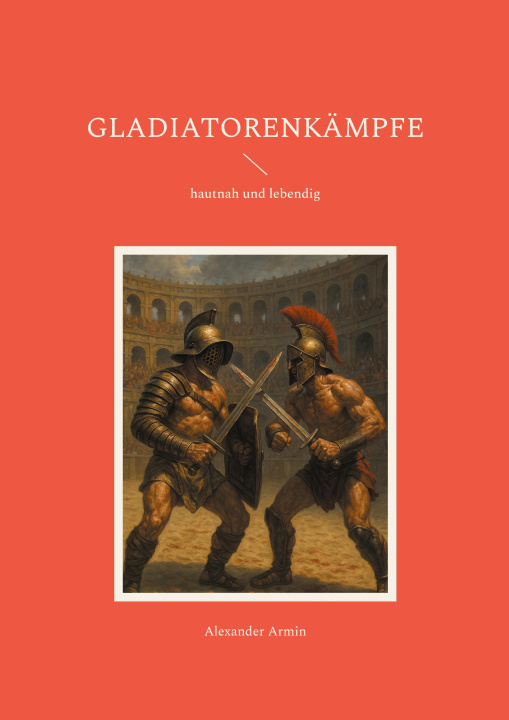 Knjiga Gladiatorenkämpfe Alexander Armin