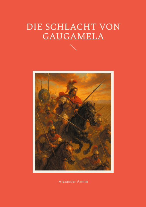 Knjiga Die Schlacht von Gaugamela Alexander Armin