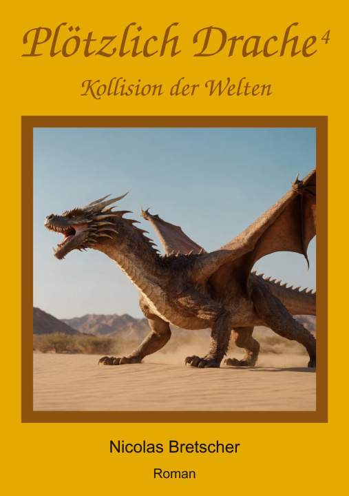 Kniha Plötzlich Drache 4 Nicolas Bretscher