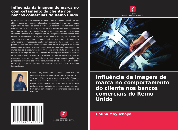 Libro Influ?ncia da imagem de marca no comportamento do cliente nos bancos comerciais do Reino Unido Galina Mayuchaya